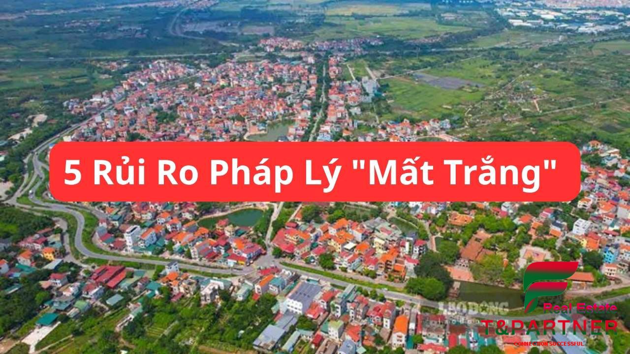 5 rủi ro pháp lý "mất trắng" khi đầu tư đất nền và nhà ở hình thành trong tương lai